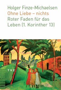 Ohne Liebe - nichts (eBook, PDF) - Finze-Michaelsen, Holger