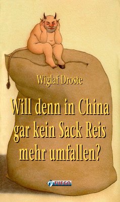 Will denn in China gar kein Sack Reis mehr umfallen? (eBook, ePUB) - Droste, Wiglaf