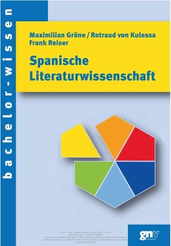 Spanische Literaturwissenschaft (eBook, PDF) - Gröne, Maximilian; Kulessa, Rotraud von; Reiser, Frank