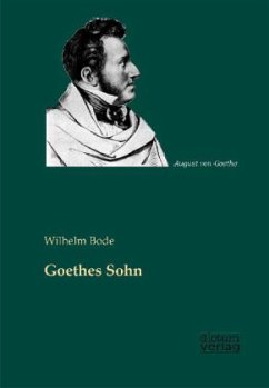 Goethes Sohn - Bode, Wilhelm