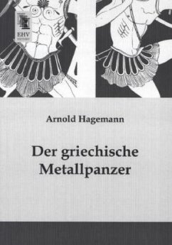 Der griechische Metallpanzer - Hagemann, Arnold