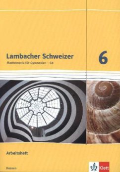 Lambacher Schweizer. 6. Schuljahr G8. Arbeitsheft plus Lösungsheft. Neubearbeitung. Hessen