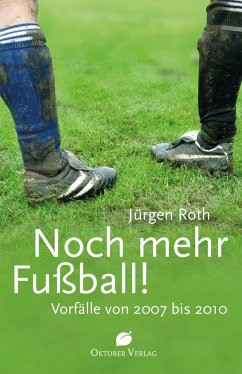 Noch mehr Fußball! (eBook, ePUB) - Roth, Jürgen