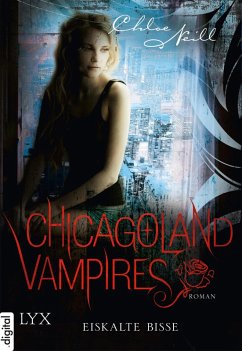 Eiskalte Bisse / Chicagoland Vampires Bd.6 (eBook, ePUB) - Neill, Chloe