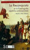 La Reconquista en la historiografía española contemporánea