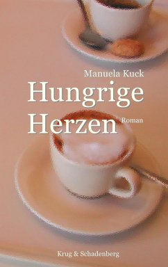 Hungrige Herzen - Kuck, Manuela