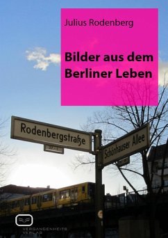 Bilder aus dem Berliner Leben (eBook, PDF) - Rodenberg, Julius