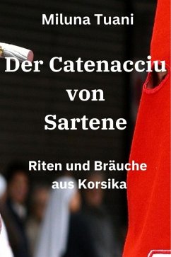 Der Catenacciu von Sartene (eBook, ePUB) - Tuani, Miluna