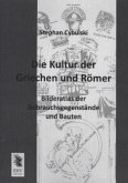 Die Kultur der Griechen und Römer