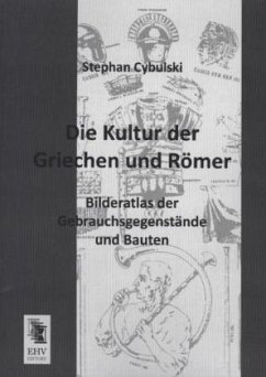 Die Kultur der Griechen und Römer - Cybulski, Stephan