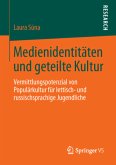 Medienidentitäten und geteilte Kultur