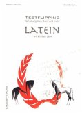 Testflipping. Latein. Das Schulaufgabenbuch.Latein im ersten Jahr.