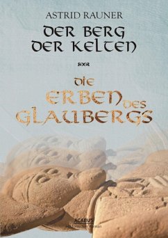 Die Erben des Glaubergs / Der Berg der Kelten Bd.2 (eBook, ePUB) - Rauner, Astrid