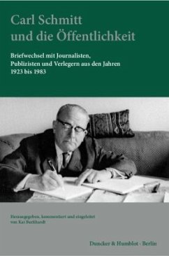 Carl Schmitt und die Öffentlichkeit - Schmitt, Carl