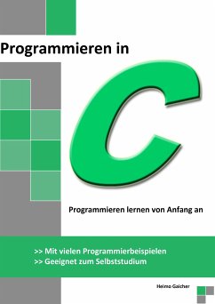 Programmieren in C (eBook, ePUB) - Gaicher, Heimo