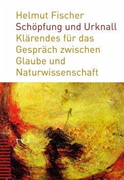 Schöpfung und Urknall (eBook, PDF) - Fischer, Helmut