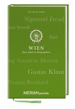 Wien. Eine Stadt in Biographien (eBook, ePUB) - Weiss, Walter M.