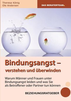 Bindungsangst verstehen und überwinden (eBook, ePUB) - König, Theresa; Andersen, Ole