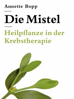 Die Mistel (eBook, ePUB) - Bopp, Annette