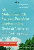 Als Muhammad Ali Swissair-Präsident werden wollte (eBook, ePUB)