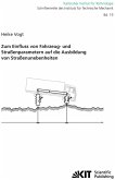 Zum Einfluss von Fahrzeug- und Straßenparametern auf die Ausbildung von Straßenunebenheiten Zum Einfluss von Fahrzeug- und Straßenparametern auf die Ausbildung von Straßenunebenheiten