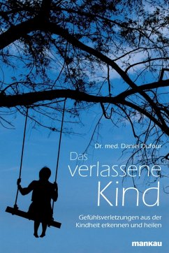 Das verlassene Kind (eBook, PDF) - Dufour, Dr. med. Daniel