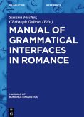 Manual of Grammatical Interfaces in Romance