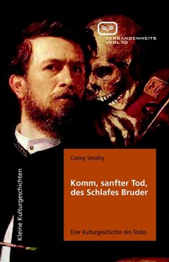 Komm, sanfter Tod, des Schlafes Bruder (eBook, PDF) - Smolny, Conny