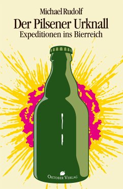 Der Pilsener Urknall (eBook, ePUB) - Rudolf, Michael