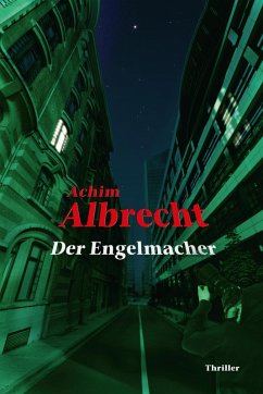 Der Engelmacher (eBook, ePUB) - Albrecht, Achim