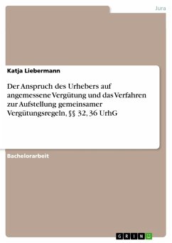 Der Anspruch des Urhebers auf angemessene Vergütung und das Verfahren zur Aufstellung gemeinsamer Vergütungsregeln, §§ 32, 36 UrhG (eBook, ePUB) - Liebermann, Katja