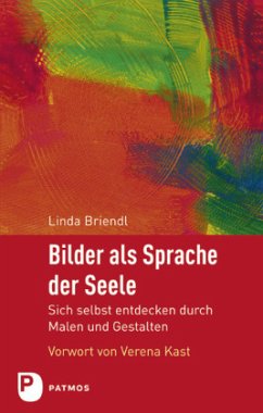 Bilder als Sprache der Seele - Briendl, Linda