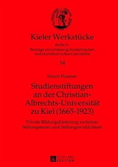 Studienstiftungen an der Christian-Albrechts-Universität zu Kiel (1665-1923) - Huemer, Simon