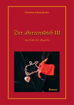 Der Herzensdieb 3 (eBook, ePUB) - Schwarzfischer, Christina
