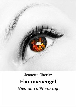 Flammenengel (eBook, ePUB) - Choritz, Jeanette