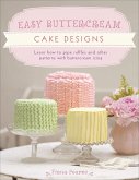 Easy Buttercream Cake Designs (eBook, ePUB) Easy Buttercream Cake Designs (eBook, ePUB)