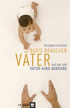 Babys brauchen Väter - Fletcher, Richard