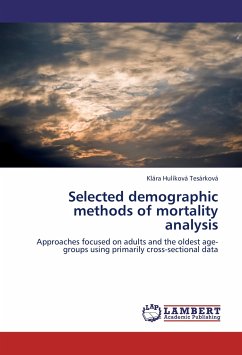 Selected demographic methods of mortality analysis - Hulíková Tesárková, Klára