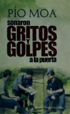 Sonaron gritos y golpes a la puerta