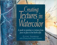 Creating Textures in Watercolor (eBook, ePUB) - Johnson, Cathy