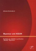Myanmar und ASEAN: Die Rolle der ASEAN im politischen 