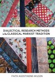 Dialectical Research Methods in the Classical Marxist Tradition