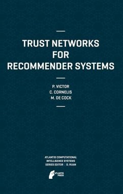 Trust Networks for Recommender Systems - Victor, Patricia;Cornelis, Chris;De Cock, Martine