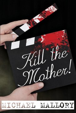 Kill the Mother! a Dave Beauchamp Mystery Novel