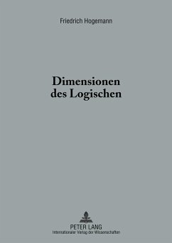 Dimensionen des Logischen - Hogemann, Friedrich