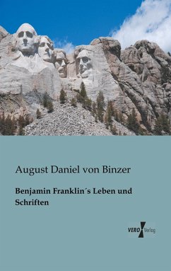 Benjamin Franklins Leben und Schriften - Herausgegeben:Binzer, August Daniel von
