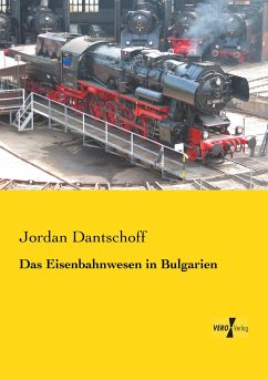 Das Eisenbahnwesen in Bulgarien - Dantschoff, Jordan