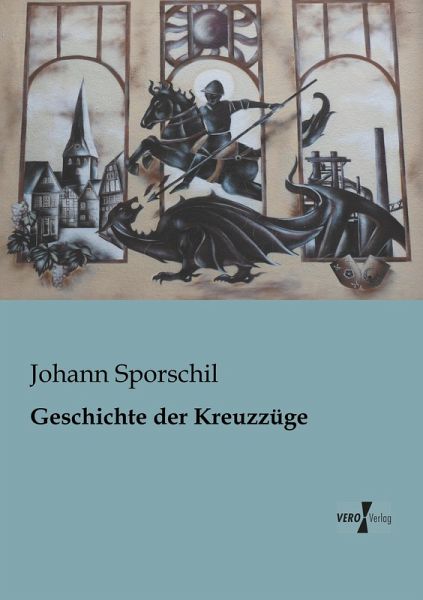 Geschichte der Kreuzzüge Geschichte der Kreuzzüge