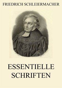 Essentielle Schriften (eBook, ePUB) - Schleiermacher, Friedrich