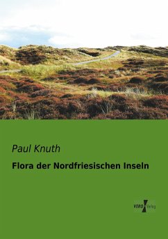 Flora der Nordfriesischen Inseln - Knuth, Paul